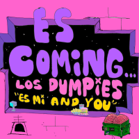 Los Dumpies “Es Mi and You” by Deladeso