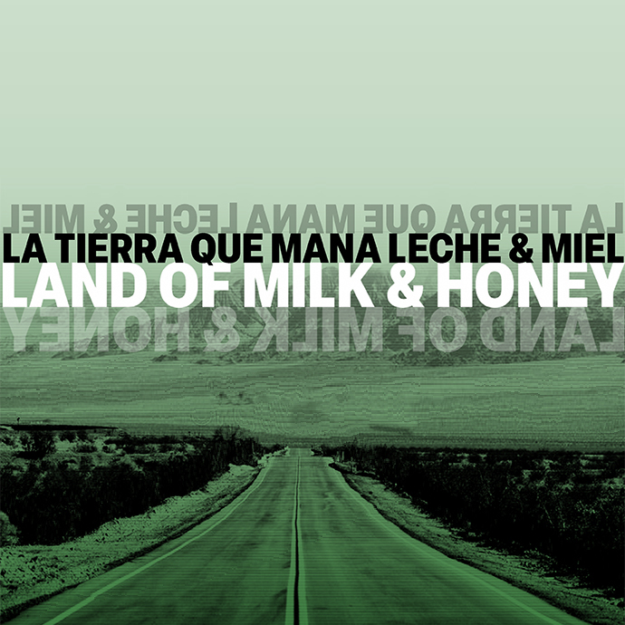 The Land of Milk & Honey